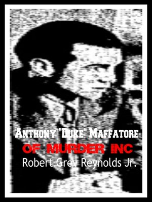 cover image of Anthony "Duke" Maffatore of Murder Inc.